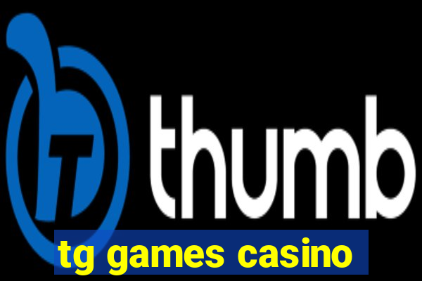 tg games casino